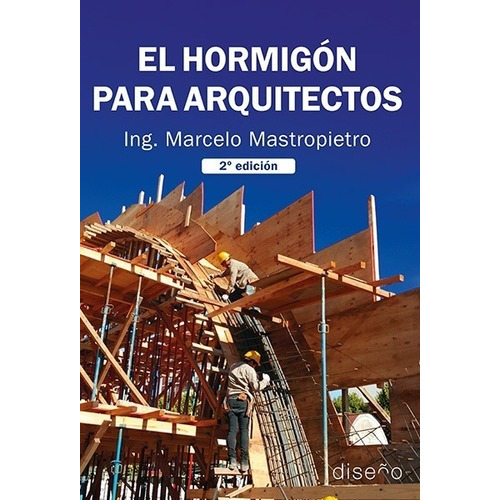 El Hormigón Para Arquitectos 2º Ed