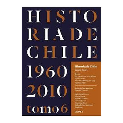 Historia De Chile 1960- 2010 Tomo 6 (tapa Blanda.envio Grat: Historia De Chile 1960- 2010 Tomo 6 (tapa Blanda.envio Grat, De A. San Francisco. Editorial Ceuss, Tapa Blanda En Castellano