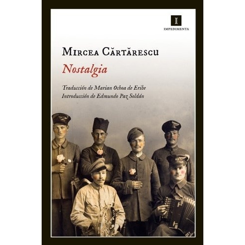 Nostalgia, De Crtrescu, Mircea. Editorial Impedimenta, Edición 1 En Español