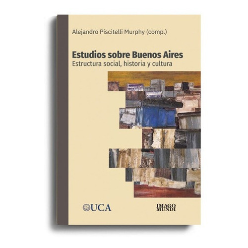 Estudios Sobre Buenos Aires - Piscitelli - Imago Mundo