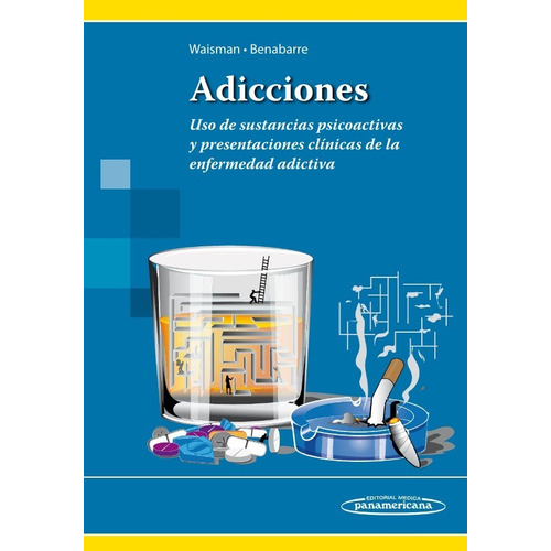 Waisman Adicciones Uso De Sustancias Psicoactivas 1era Ed.