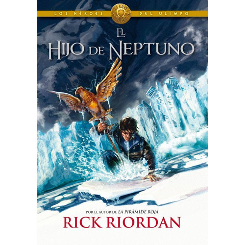 El Hijo de Neptuno (Héroes del Olimpo 2), de Riordan, Rick. Editorial Montena, tapa blanda en español, 2011