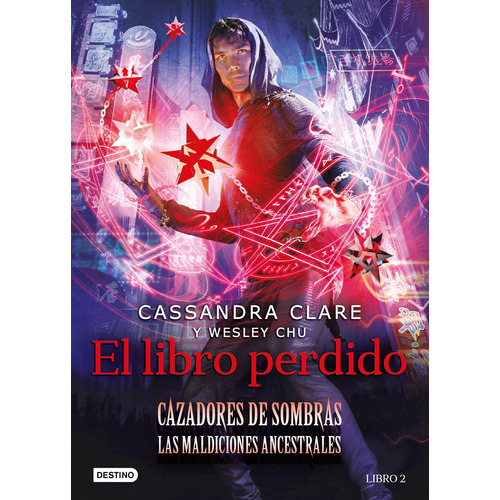El libro perdido, de Cassandra Clare. Editorial Destino, tapa blanda en español, 2022