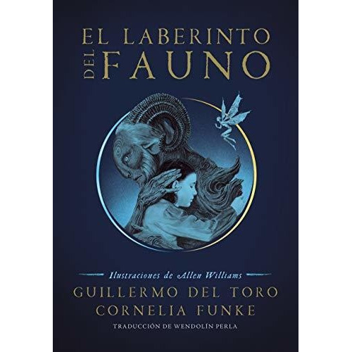 El Laberinto Del Fauno / Pan\'s Labyrinth: The Labyrinth Of The Faun, De Del Toro, Guillermo. Editorial Alfaguara Juvenil, Tapa Blanda En Español, 2019