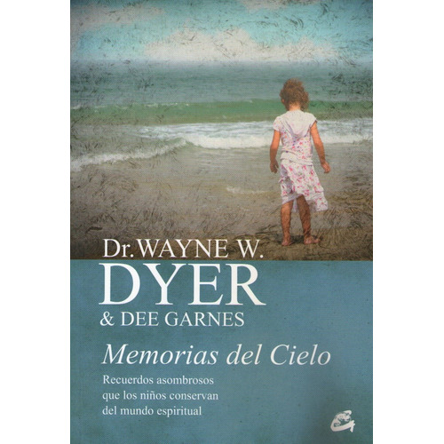 Memorias Del Cielo - Dyer - Recuerdos Asombrosos Que Los Niñ