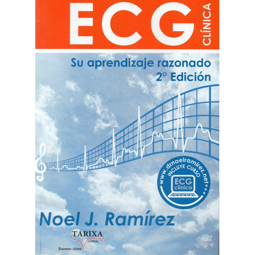 Ecg Clinica Su Aprendizaje Razonado: No Aplica, De Ramírez Noel J.. Serie No Aplica, Vol. No Aplica. Editorial Tarixa, Tapa Blanda, Edición 2 En Español, 2015