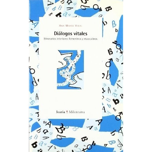 Dialogos Vitales - Ana Maria Vidal, de Ana Maria Vidal. Editorial Icaria en español