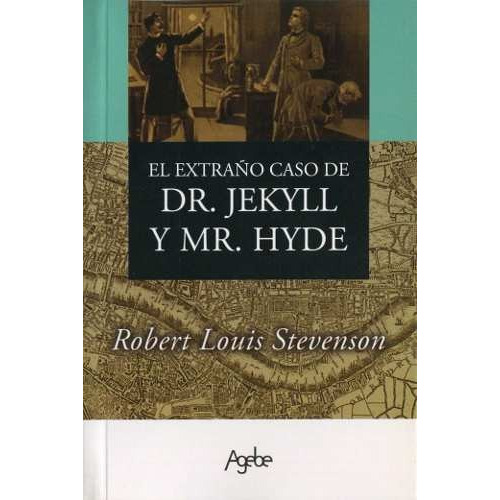 El Extraño Caso De Dr. Jekill Y Mr. Hyde de Robert Louis Stevenson Editorial Agebe en español