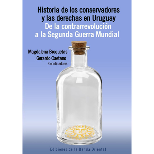 Historia De Los Conservadores Y Las Derechas En Uruguay