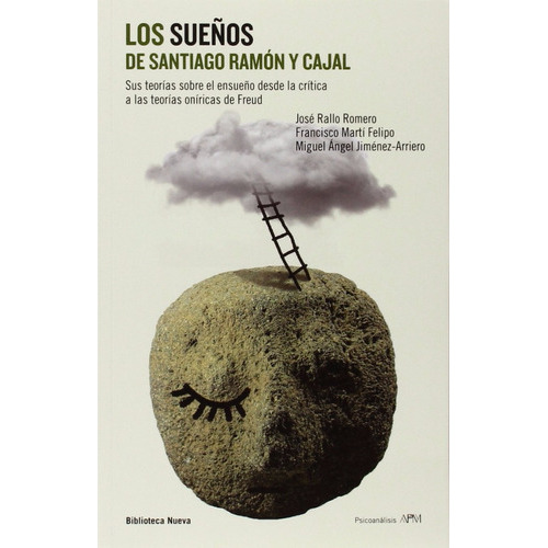 Los Sueños De Santiago Ramón Y Cajal, De José Rallo Romero., Vol. 0. Editorial Biblioteca Nueva, Tapa Blanda En Español, 2014