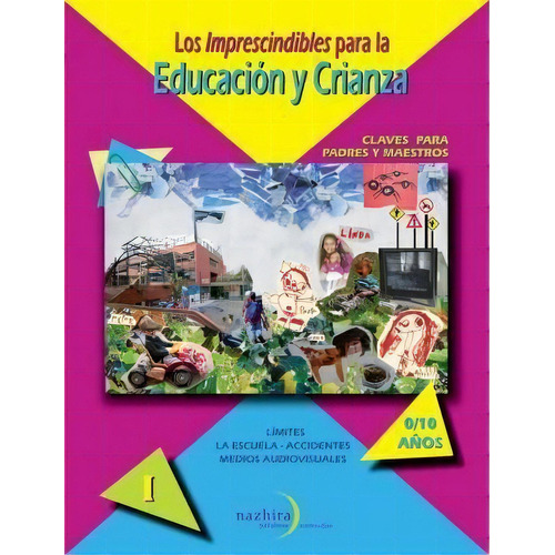 1. Los Imprescindibles Para La Educacion Y Crianza, De Delia Azzerboni. Editorial Nazhira Palabras Animadas, Tapa Blanda En Español