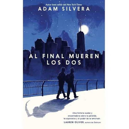 Al Final Mueren los dos, de Adam Silvera en Español Editorial Puck