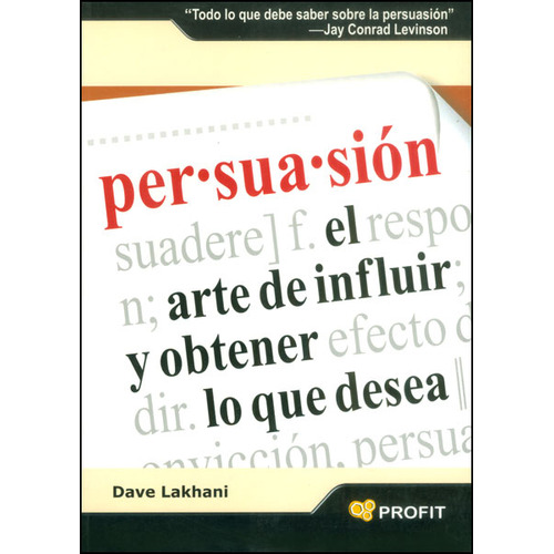 Persuasión. El Arte De Influir, De Dave Lakhani. Editorial Ediciones Gaviota, Tapa Blanda, Edición 2008 En Español