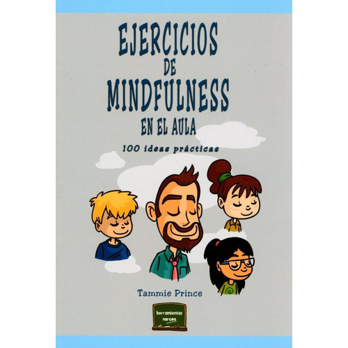 Ejercicios De Mindfulness En El Aula: 100 Ideas Practicas