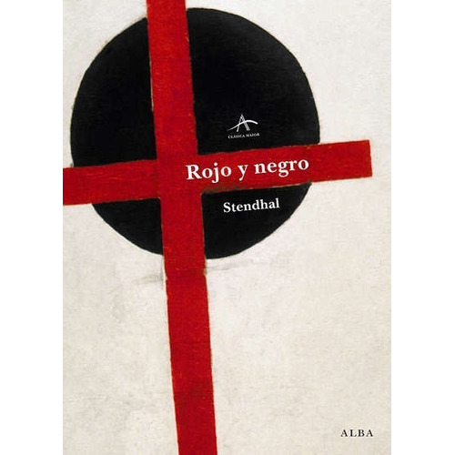 Rojo Y Negro. Stendhal. Alba