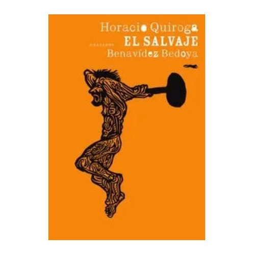 Libro El Salvaje Horacio Quiroga Ed Zorro Rojo