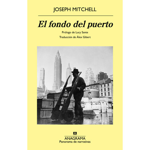 Fondo Del Puerto, El - Joseph Mitchell, De Joseph Mitchell. Editorial Anagrama En Español