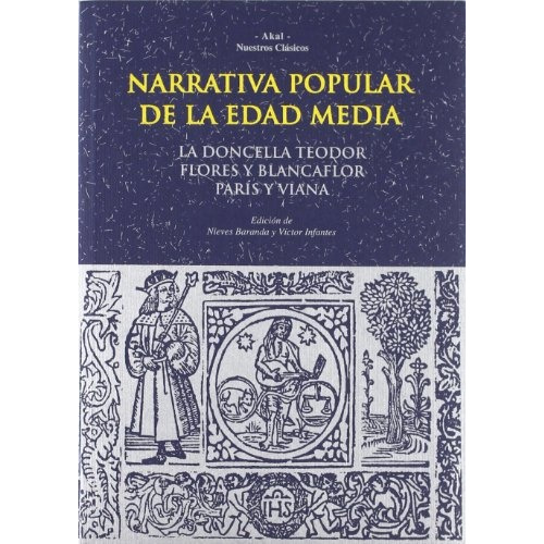 Narrativa Popular De La Edad Media La Doncella Teodor | Flores Y Blancaflor | París Y Viana, De Aa.vv. Editorial Akal, Tapa Blanda, Edición 1 En Español