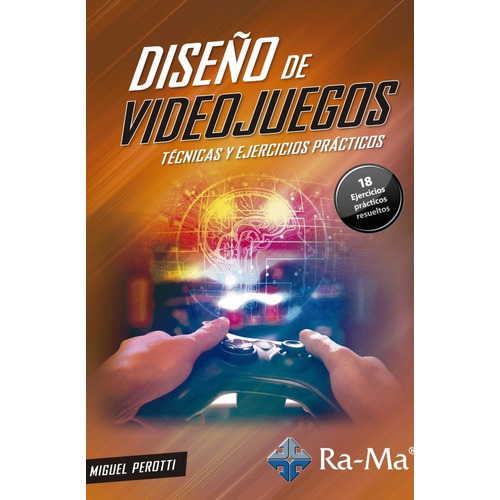 Libro Diseño De Videojuegos. Técnicas Y Ejercicios Prácticos