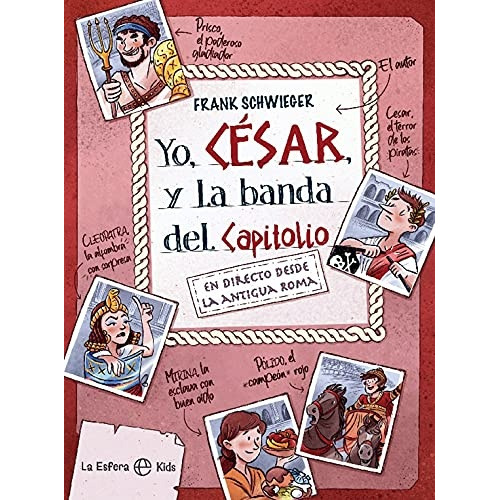 Yo  Cesar  Y La Banda Del Capitolio - Schwieger Frank, De Schwieger Frank. Editorial Esfera De Los Libros En Español