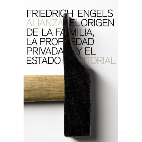 El Origen De La Familia, La Propiedad Privada Y El Estado (el Libro De Bolsillo - Ciencias Sociales), De Engels, Friedrich. Alianza Editorial, Tapa Tapa Blanda En Español