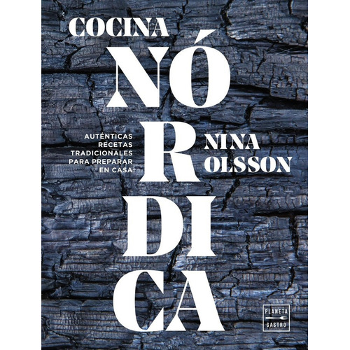 Cocina Nordica, De Nina Olsson. Editorial Planeta Gastro En Español