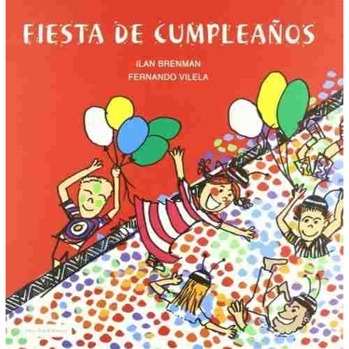 Fiesta De Cumpleaños - Ilan Brenman / Fernando Vilela
