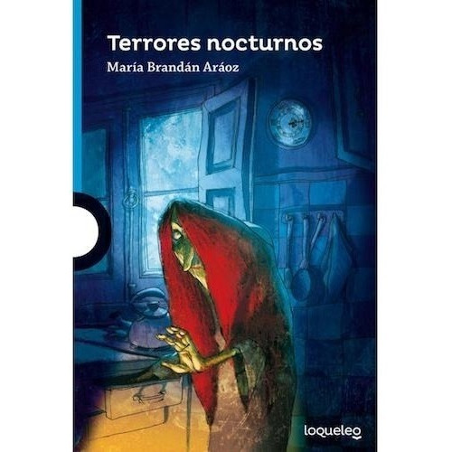 Terrores Nocturnos - Loqueleo