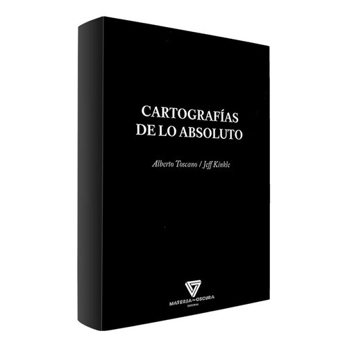 Cartografías De Lo Absoluto, De Toscano, Alberto/kinkle, Jeff., Vol. 0. Editorial Materia Oscura, Tapa Blanda En Español, 1
