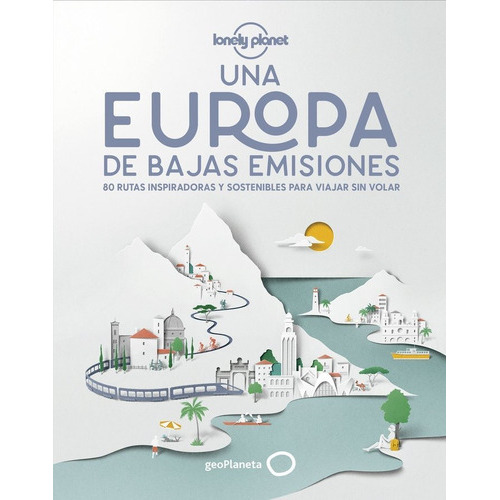 Una Europa De Bajas Emisiones, De Aa. Vv.. Editorial Geoplaneta, Tapa Dura En Español