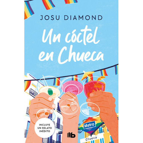 Un Coctel En Chueca Trilogia Un Coctel En Chueca 1, De Josu Diamond. Editorial B De Bolsillo, Tapa Blanda En Español