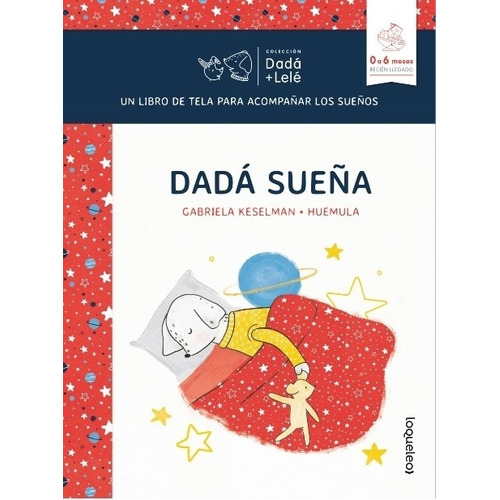 Dadá Sueña Un Libro De Tela Para Antes De Dormir - Dadá + Lelé, de Keselman, Gabriela. Editorial SANTILLANA, tapa blanda en español, 2021