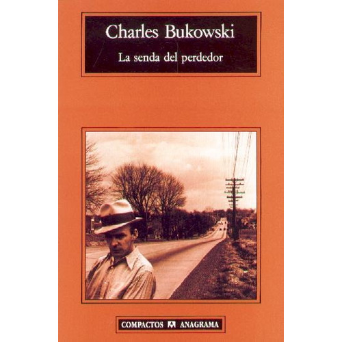 Senda Del Perdedor La - Bukowski Charles