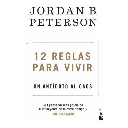 12 Reglas Para Vivir Un Antídoto Al Caos, De J Peterson. Editorial Planeta, Tapa Blanda En Español