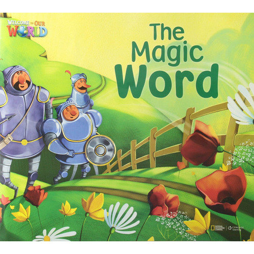 The Magic Word - Big Book - Reader - Welcome To Our World 3 (ame), De O'sullivan, Arthur. Editorial National Geographic, Tapa Blanda En Inglés Americano, 2015