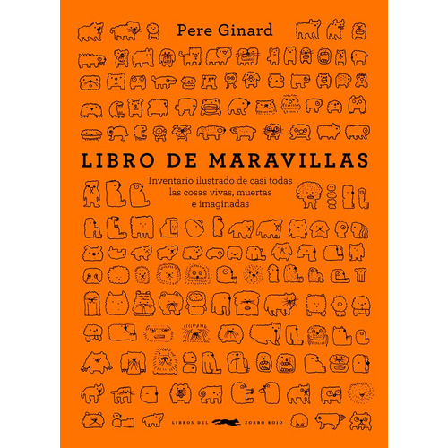 Libro De Las Maravillas, El, De Pere Ginard. Editorial Libros Del Zorro Rojo, Tapa Blanda, Edición 1 En Español