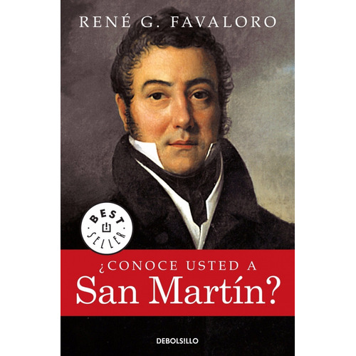 Libro Conoce Usted A San Martin - Rene Favaloro - Editorial Debols!llo