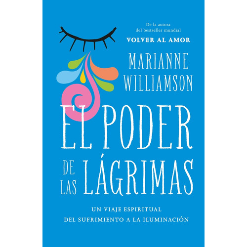 Poder De Las Lágrimas, El  - Marianne Williamson