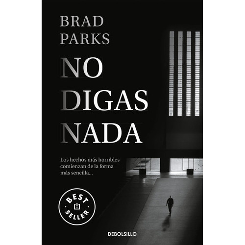 No Digas Nada, De Parks, Brad. Editorial Debolsillo, Tapa Blanda En Español