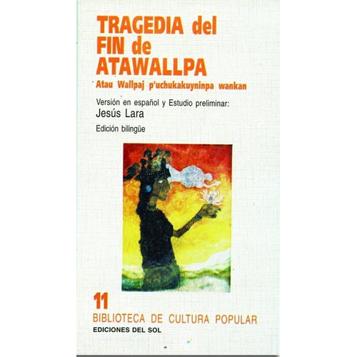 Tragedia Del Fin De Atawallpa - Lara, Jesus
