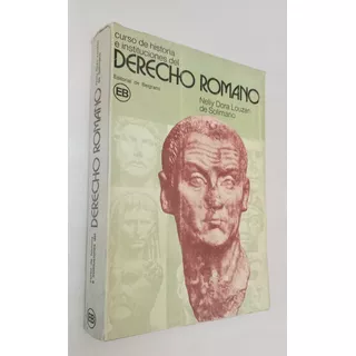 Curso De Historia Del Derecho Romano -  Louzan De Solimano