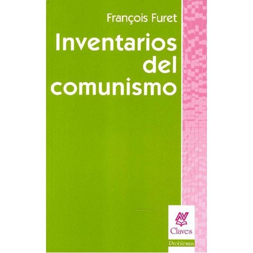 Inventarios Del Comunismo, De Francois Furet. Editorial Nueva Visión, Tapa Blanda En Español