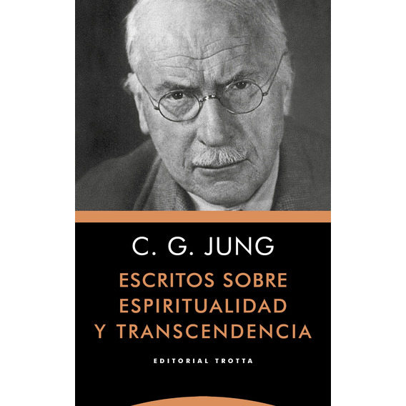 Escritos Sobre Espiritualidad Y Trascendencia - C. G. Jung