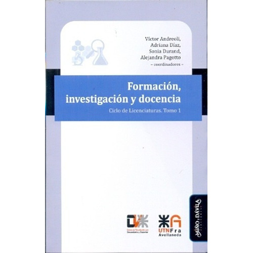 Formaciòn, Investigacion Y Docencia - Andreoli, Díaz, de ANDREOLI, Díaz, DURAND , PAGOTTO. Editorial MIÑO Y DAVILA en español