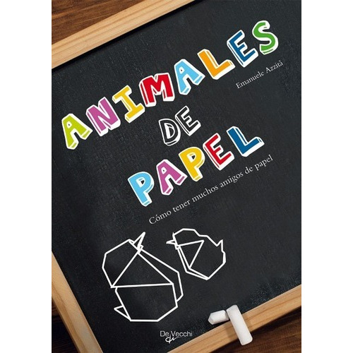 Animales De Papel, De Azzita Emanuele. Editorial Vecchi, Tapa Blanda En Español, 2010