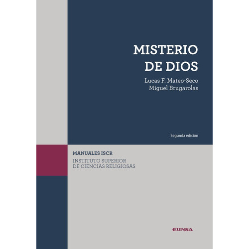Misterio De Dios (manual Iscr), De Miguel Brugarolas Brufau, Lucas Francisco Mateo Seco. Editorial Eunsa En Español