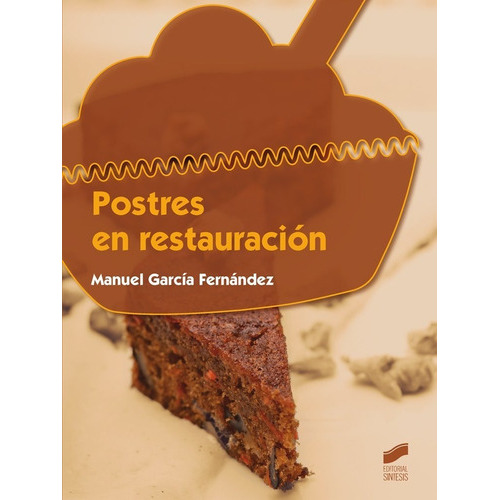 Postres En Restauración., De Manuel García Fernández. Editorial Sintesis, Tapa Blanda En Español, 2015