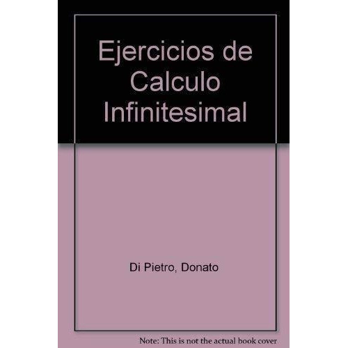 Ejercicios De Calculo Infinitesimal, De Donato Di Pietro. Editorial Alsina, Tapa Blanda En Español