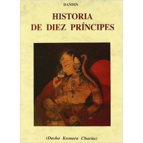 Historia De Diez Principes ( Dasha Kumara Charita), De Dandin. Editorial Olañeta, Tapa Blanda En Español, 2000