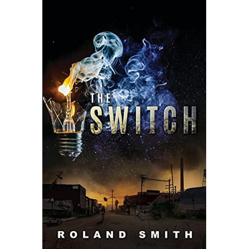 The Switch (Libro en Inglés), de Smith, Roland. Editorial Scholastic Press, tapa pasta dura en inglés, 2022